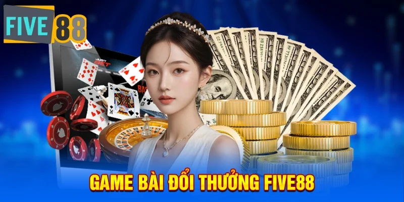 Game bài trực tuyến Five88